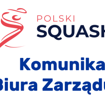 Komunikat Biura Zarządu PZSq.