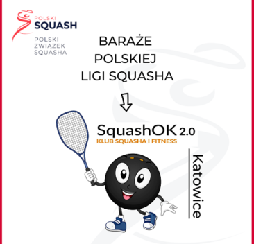 BARAŻE POLSKIEJ LIGI SQUASHA W KATOWICACH