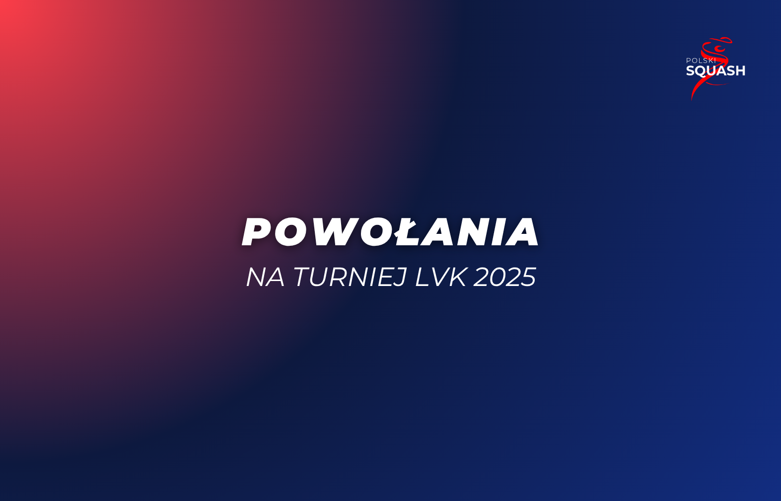Powołania do Reprezentacji Polski na LVK 2025