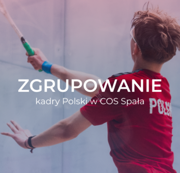 Zgrupowanie kondycyjno-diagnostyczne kadry Polskiego Squasha w COS Spała